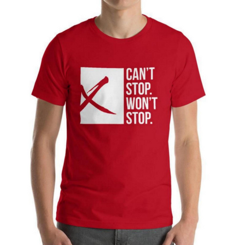 Can't Stop. Won't Stop. T-Shirt